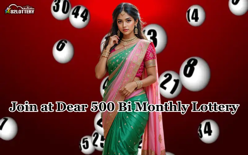 dear 500 bi monthly lottery